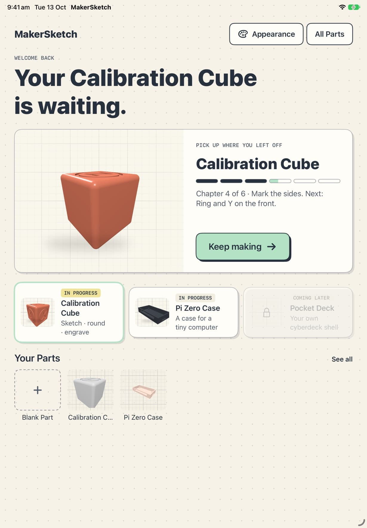 MakerSketch's Home screen: “Your Calibration Cube is waiting”, with chapter 4 of 6 under Pick up where you left off, a Keep making button, the project path and Your Parts.